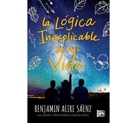 Benjamin Alire Sáenz La Lógica Inexplicable de Mi Vida (Tascabile)