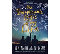 Benjamin Alire Saenz The Inexplicable Logic of My Life (Tascabile)
