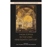Benjamin Anderson Hagia Sophia in the Long Nineteenth Century (Copertina rigida)