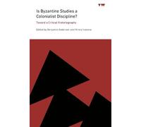 Benjamin Anderson Is Byzantine Studies a Colonialist Discipline? (Tascabile)