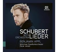 Benjamin Appl; Muenchner Rundfunkorchester; Oscar Jockel - Franz Schubert: Lieder With Orchestra