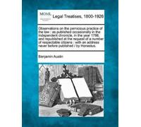 Benjamin Austin Observations on the Pernicious Practice of the Law (Tascabile)