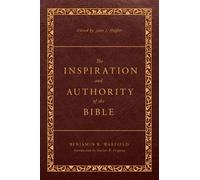 Benjamin B. Warfie Inspiration and Authority of the Bible, T (Copertina rigida)