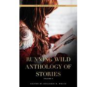 Benjamin B. White Running Wild Anthology of Stories (Tascabile)