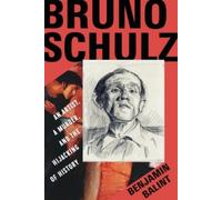 Benjamin Balint Bruno Schulz (Copertina rigida)