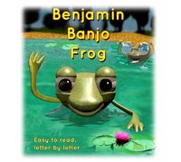 Benjamin Banjo Frog: Easy to read, letter by letter.