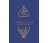 Benjamin Bart Robert F. The Legendary Sources of Flaubert's Saint J (Tascabile)