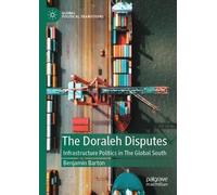 Benjamin Barton The Doraleh Disputes (Tascabile) Global Political Transitions