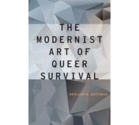Benjamin Bateman The Modernist Art of Queer Survival (Copertina rigida)