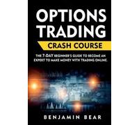 Benjamin Bear Options Trading Crash Course (Tascabile)