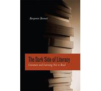 Benjamin Bennett The Dark Side of Literacy (Copertina rigida)
