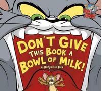 Benjamin Bird Don't Give This Book a Bowl of Milk (Copertina rigida)