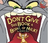 Benjamin Bird Don't Give This Book A Bowl of Milk (Copertina rigida)