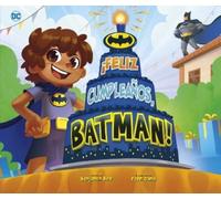 Benjamin Bird ¡Feliz Cumpleaños, Batman (Happy Birthday, Bat (Copertina rigida)