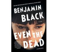Benjamin Black John Banville Even the Dead (Tascabile) Quirke