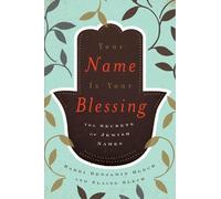 Benjamin Blech Elaine Blech Your Name Is Your Blessing (Tascabile)
