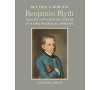Benjamin Blyth: Salem's 18th-Century Limner in a Time of Radical Upheaval