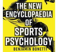 Benjamin Bonetti The New Encyclopaedia of Sports Psychology (Tascabile)