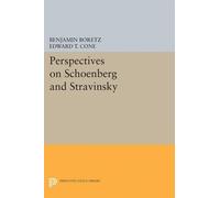 Benjamin Boretz Perspectives on Schoenberg and Stravinsky (Tascabile)