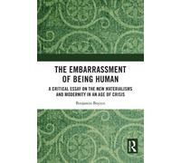 Benjamin Boysen The Embarrassment of Being Human (Tascabile)