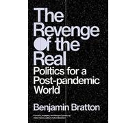 Benjamin Bratton The Revenge of the Real (Tascabile)