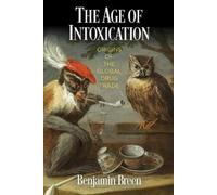 Benjamin Breen The Age of Intoxication (Copertina rigida) Early Modern Americas