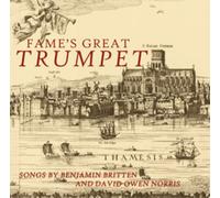 Benjamin Britte Fame's Great Trumpet: Songs By Benjamin Britten and David O (CD)