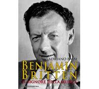 Benjamin Britten. Il signore della musica