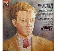 Benjamin Britten - Jill Gomez, Peter Donohoe & Philip Fowke, City Of Birmingham Symphony Orchestra, Sir Simon Rattle - Young Apollo/Canadian Carnival/Four French Songs/Scottish Ballad