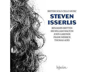 Benjamin Britten Steven Isserlis: British Solo Cello Music (CD) Album