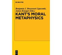 Benjamin Bruxvoort Lipscomb Kant’s Moral Metaphysics (Copertina rigida)