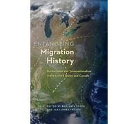 Benjamin Bryce Entangling Migration History (Tascabile) Contested Boundaries