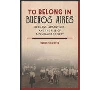 Benjamin Bryce To Belong in Buenos Aires (Copertina rigida)