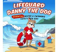 Benjamin C Bak Wordsmith Publishers Lifeguard Danny the Dog (Tascabile)