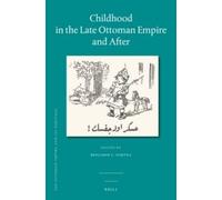 Benjamin C. For Childhood in the Late Ottoman Empire and Afte (Copertina rigida)