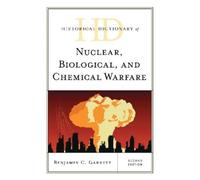Benjamin C. Gar Historical Dictionary of Nuclear, Biological, (Copertina rigida)