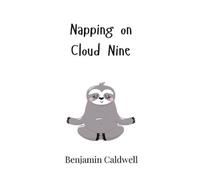 Benjamin Caldwell Napping on Cloud Nine (Copertina rigida)