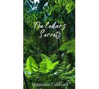 Benjamin Caldwell The Cedar's Secrets (Copertina rigida)