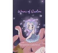 Benjamin Caldwell Waves of Emotion (Tascabile)