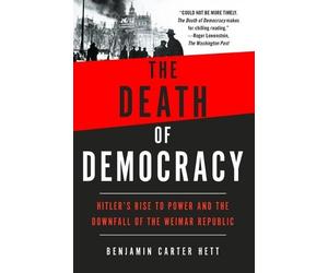 Benjamin Carter Hett The Death of Democracy (Tascabile)