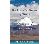 Benjamin Cherry In Search of the Heart's Sense of Truth (Copertina rigida)