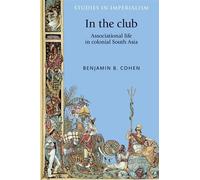 Benjamin Cohen In the Club (Copertina rigida) Studies in Imperialism