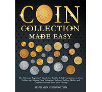Benjamin Coinington Coin Collecting Made Easy (Tascabile)