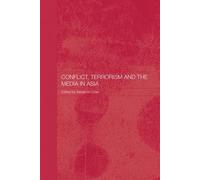 Benjamin Cole Conflict, Terrorism and the Media in Asia (Copertina rigida)