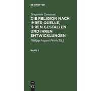 Benjamin Consta Benjamin Constant: Die Religion Nach Ihrer Qu (Copertina rigida)