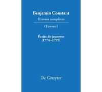Benjamin Consta OEuvres complètes, I, Écrits de jeunesse (177 (Copertina rigida)