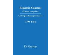 Benjamin Consta OEuvres complètes, II, Correspondance 1793-17 (Copertina rigida)