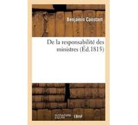 Benjamin Constant de la Responsabilité Des Ministres (Tascabile)