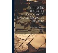 Benjamin Constant Louis de Loménie Lettres De Benjamin Constant À M (Tascabile)