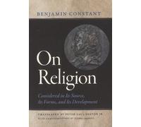 Benjamin Constant On Religion (Tascabile)